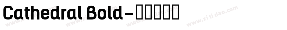 Cathedral Bold字体转换